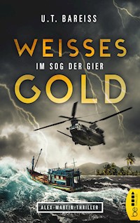 Weißes Gold - Im Sog der Gier - U.T. Bareiss - E-Book