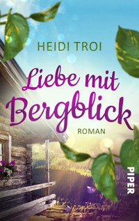 Liebe mit Bergblick - Heidi Troi - E-Book