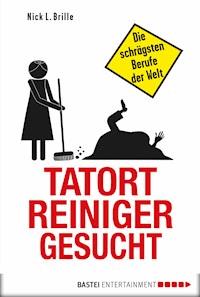 Tatortreiniger gesucht - Nick L. Brille - E-Book
