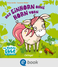 Das Einhorn ohne Horn vorn - Susanne Weber - E-Book