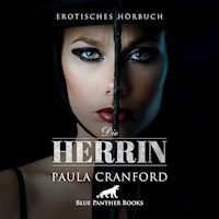 Die Herrin / Erotik Audio Story / Erotisches Hörbuch - Paula Cranford - Hörbuch
