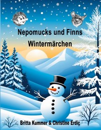 Nepomucks und Finns Wintermärchen - Christine Erdic - E-Book