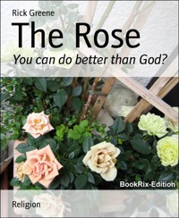 The Rose - Rick Greene - E-Book