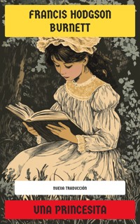 Una Princesita - Francis Hodgson Burnett - E-Book