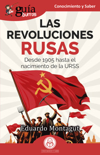GuíaBurros: Las Revoluciones Rusas - Eduardo Montagut - E-Book