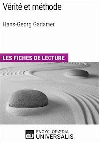 Vérité et méthode d'Hans-Georg Gadamer - Encyclopaedia Universalis - E-Book