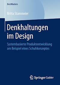 Denkhaltungen im Design - Britta Stammeier - E-Book