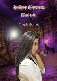 Ombres Obscures - Angèle Spring - E-Book