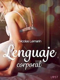 Lenguaje corporal - una novela corta erótica - Nicolas Lemarin - E-Book