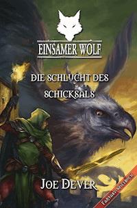 Einsamer Wolf 04 - Die Schlucht des Schicksals - Joe Dever - E-Book