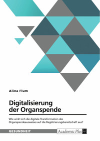 Digitalisierung der Organspende - Alina Flum - E-Book
