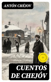 Cuentos de Chejóv - Anton Chejov - E-Book
