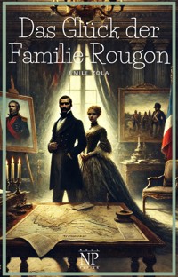 Das Glück der Familie Rougon - Émile Zola - E-Book