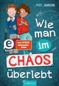Wie man im Chaos überlebt - Pete Johnson - E-Book
