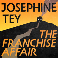 The Franchise Affair - Josephine Tey - Hörbuch