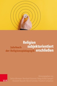 Religion subjektorientiert erschließen -  - E-Book