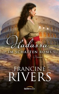 Hadassa - Im Schatten Roms - Francine Rivers - E-Book