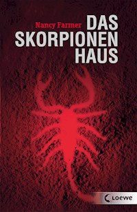 Das Skorpionenhaus - Nancy Farmer - E-Book