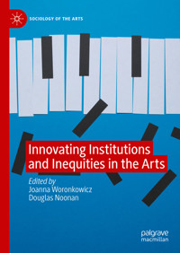 Innovating Institutions and Inequities in the Arts -  - E-Book