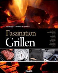 Faszination Grillen - Karl Theodor Aschenbrand - E-Book