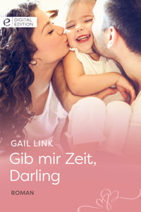 Gib mir Zeit, Darling - Gail Link - E-Book