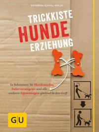 Trickkiste Hundeerziehung - Katharina Schlegl-Kofler - E-Book