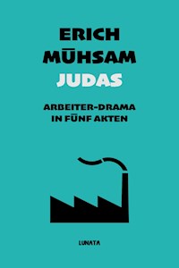Judas - Erich Mühsam - E-Book