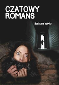 Czatowy romans - Barbara Woda - E-Book