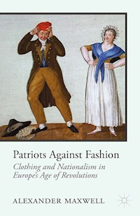 Patriots Against Fashion - A. Maxwell - E-Book