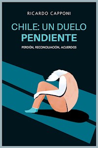 Chile: un duelo pendiente - Ricardo Capponi - E-Book