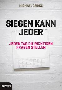 Siegen kann jeder - Michael Groß - E-Book