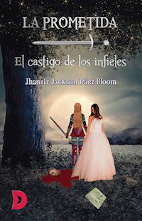 La prometida - Jhansir Jackson Páez Bloom - E-Book
