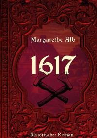 1617 - Margarethe Alb - E-Book