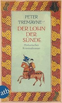 Der Lohn der Sünde - Peter Tremayne - E-Book