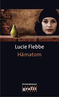 Hämatom - Lucie Flebbe - E-Book