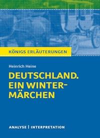 Deutschland. Ein Wintermärchen. Königs Erläuterungen. - Sabine Hasenbach - E-Book