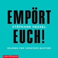 Empört Euch! - Stéphane Hessel - Hörbuch