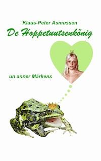 De Hoppetuutsenkönig - Klaus-Peter Asmussen - E-Book
