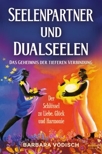Seelenpartner und Dualseelen - Barbara Vödisch - E-Book