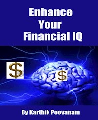 Enhance your financial IQ - karthik poovanam - E-Book