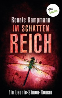Im Schattenreich: Ein Leonie-Simon-Roman - Band 2 - Renate Kampmann - E-Book