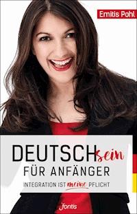 Deutschsein für Anfänger - Emitis Pohl - E-Book