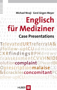 Englisch für Mediziner: Case Presentations - Michael Nnaji - E-Book