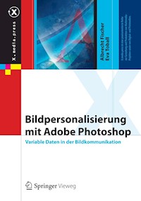 Bildpersonalisierung mit Adobe Photoshop - Albrecht Fischer - E-Book