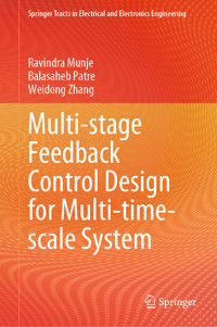 Multi-stage Feedback Control Design for Multi-time-scale System - Ravindra Munje - E-Book