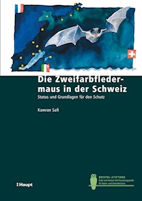 Die Zweifarbfledermaus in der Schweiz - Kamran Safi - E-Book