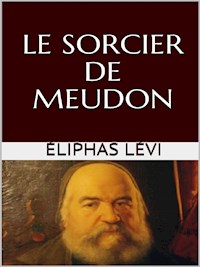 Le sorcier de Meudon - Éliphas Lévi - E-Book