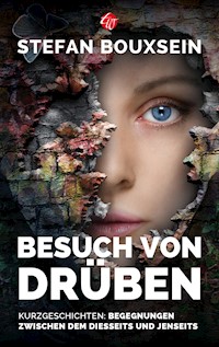 Besuch von Drüben - Bouxsein Stefan - E-Book