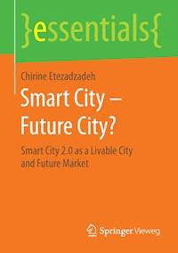 Smart City – Future City? - Chirine Etezadzadeh - E-Book