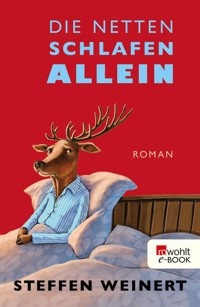 Die Netten schlafen allein - Steffen Weinert - E-Book